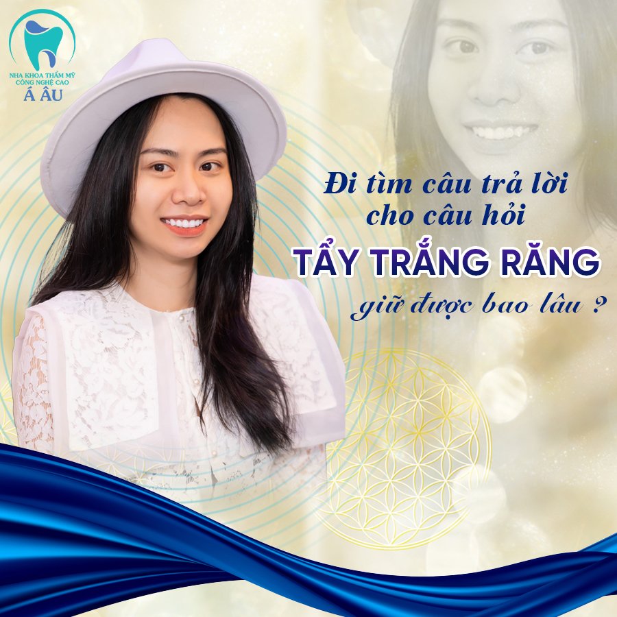 Tẩy trắng răng tại nha khoa thẩm mỹ công nghệ cao Á Âu