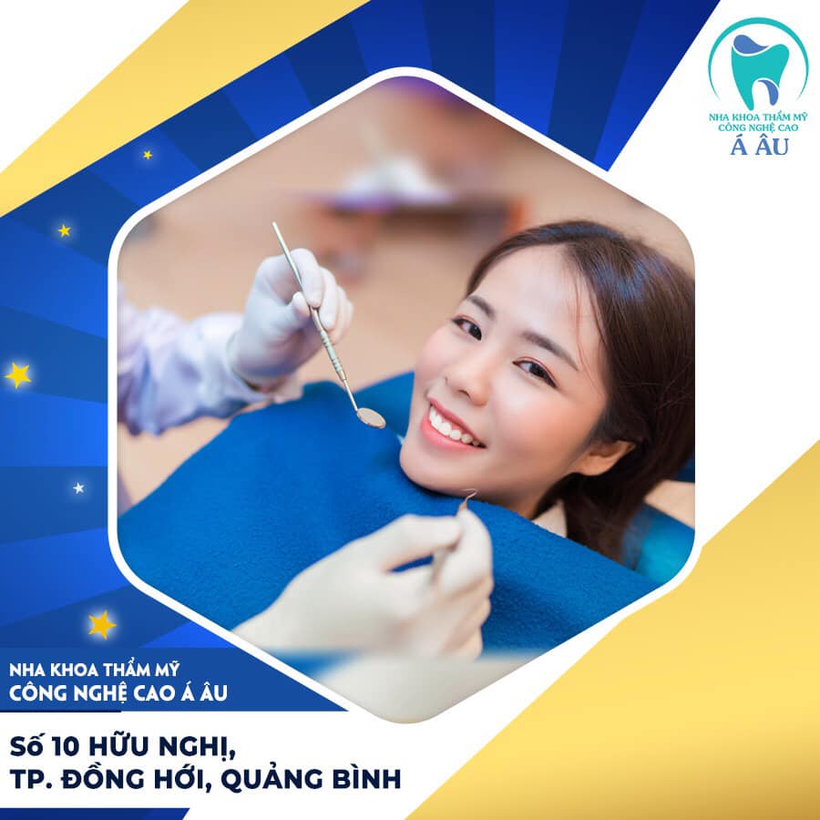 Nha khoa thẩm mỹ công nghệ cao Á Âu nơi chăm sóc sức khỏe răng miệng tuyệt vời