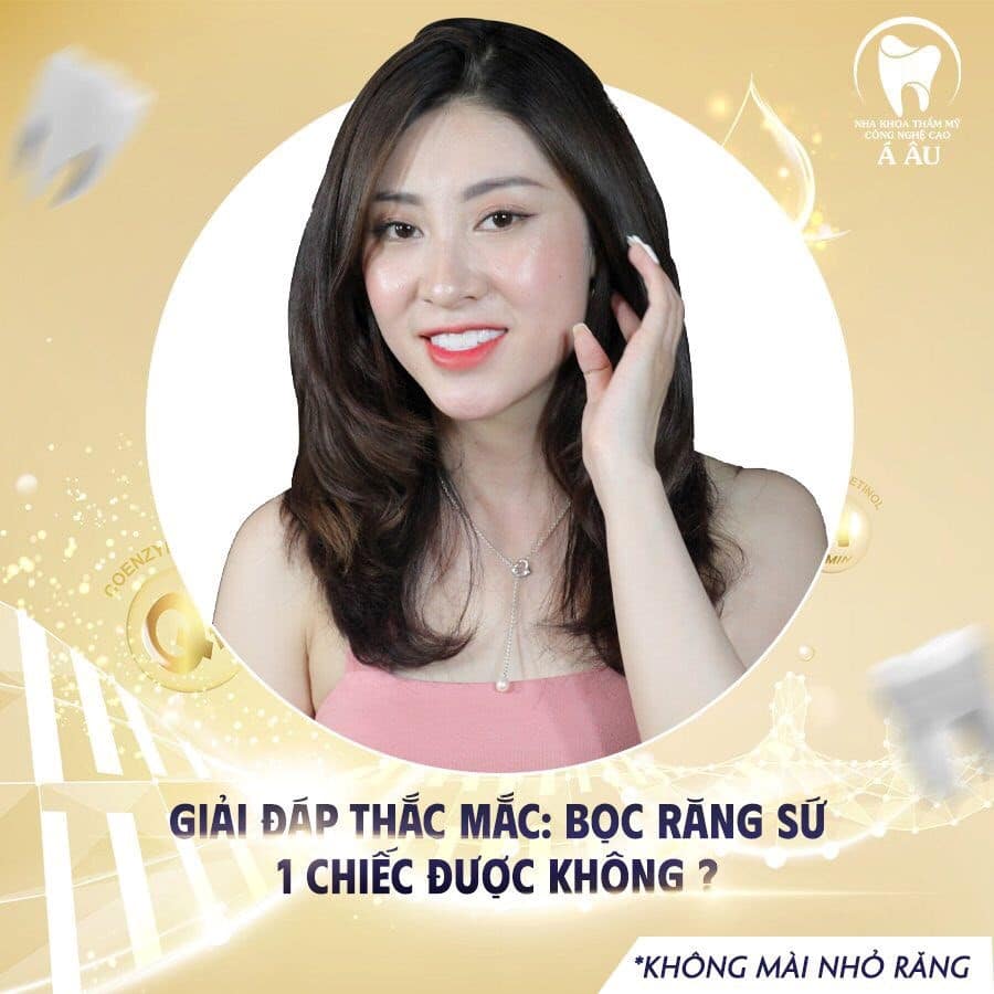 Bọc răng sứ 1 chiếc có được không nhận được nhiều sự quan tâm từ khách hàng