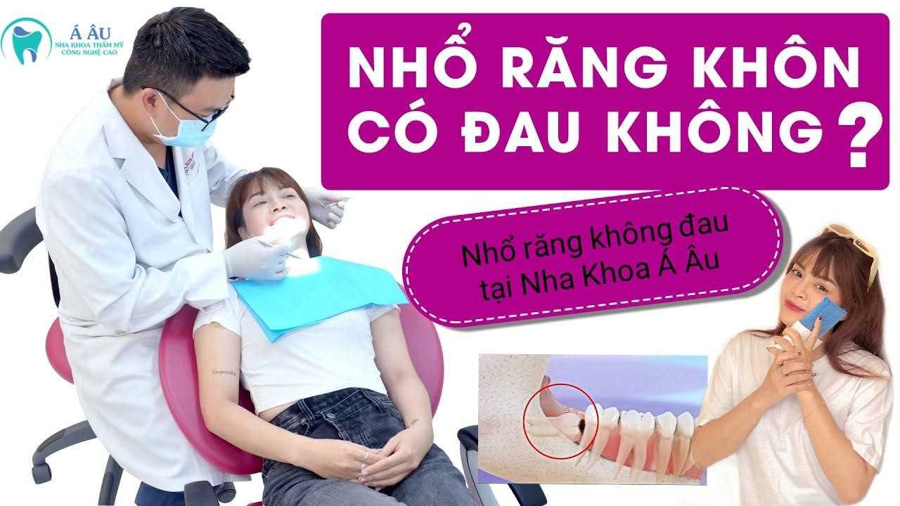 Nhổ răng không đau tại Nha Khoa Á Âu