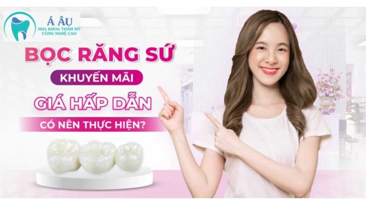 Bọc răng sứ khuyến mãi giá rẻ hấp dẫn có khiến bạn lo lắng về chất lượng?